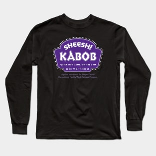 Sheesh! Kabob Long Sleeve T-Shirt